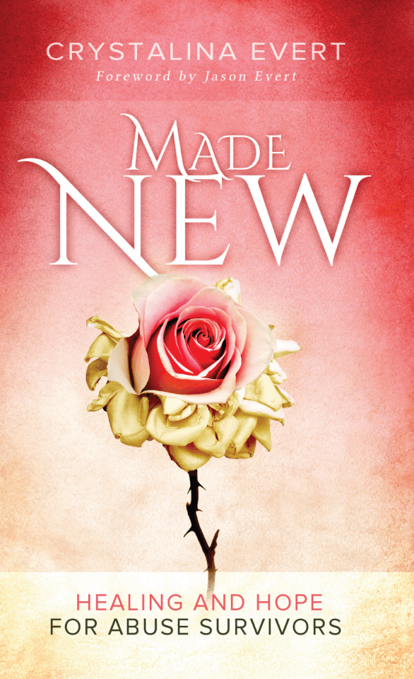 Made New: Healing and Hope for Abuse Survivors